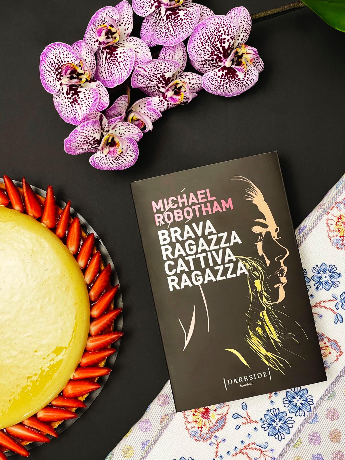 Brava ragazza Cattiva ragazza Michael Robotham recensione